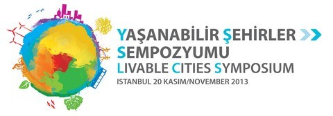 "Yaşanabilir Şehirler / Livable Cities"