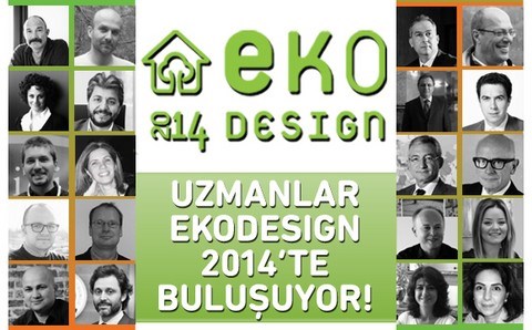 EKODesign 2014; "Yeşili Unutun, Rengimiz Şeffaf"