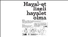 "Hayal-Et Liseli Hayalet Olma"