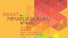 'İnşaat ve Mimarlık Hukuku' Semineri