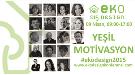EKODesign 2015: "Yeşil Motivasyon"