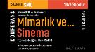 İstanbulSMD’den Mimarlık ve Sinema Buluşması