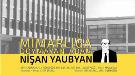 “Mimarlığa Doymayan Adam, Nişan Yaubyan”