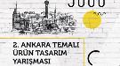 2. Ankara Temalı Ürün Tasarım Yarışması