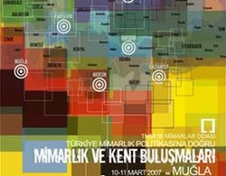 "Türkiye Mimarlık Politikasına Doğru" Buluşmalarının Dördüncü Durağı Muğla