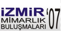İzmir Mimarlık Buluşmaları ‘07
