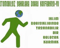 Otomobilsiz Şehirlere Doğru Konferansı VII