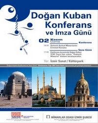 Doğan Kuban Konferansı; "Osmanlı Anıtsal Mimarisinin Evrensel Konumu"