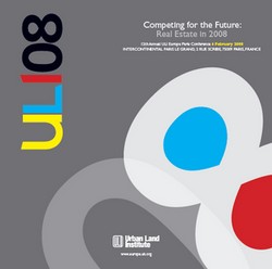 ULI’08 Paris Konferansı: "Gelecek için Yarışmak: 2008 Yılında Emlak Sektörü"