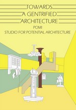 Sanal Mimarlık Müzesi'nde Yeni Sergi: PoMi Kataloğu: Soylu Bir Mimarlığa Doğru (Towards a Gentrified Architecture)