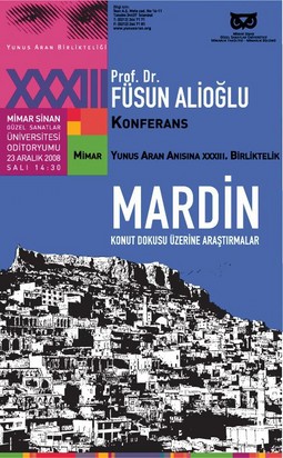 Yunus Aran Konferansları Kapsamında “Mardin Konut Dokusu Üzerine Araştırmalar”