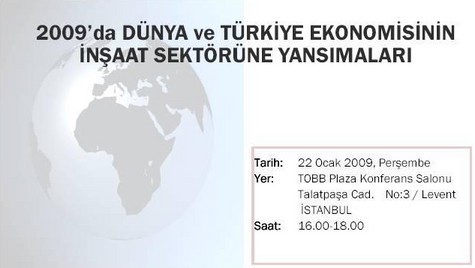 İMSAD'dan "2009'da Dünya ve Türkiye Ekonomisinin İnşaat Sektörüne Yansımaları"