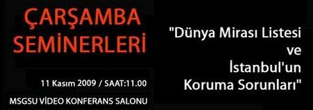 “Dünya Mirası Listesi ve İstanbul'un Koruma Sorunları”