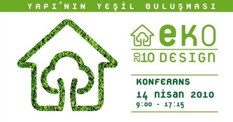 Yapı Sektörünün Yeşil Zirvesi EKODesign 2010