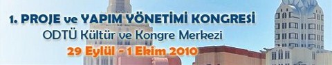 1. Proje ve Yapım Yönetimi Kongresi