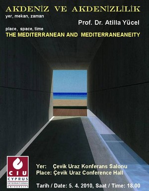 "Akdeniz ve Akdenizlilik - Yer, Mekan, Zaman"