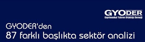 GYODER'den 87 Farklı Başlıkta Sektör Analizi