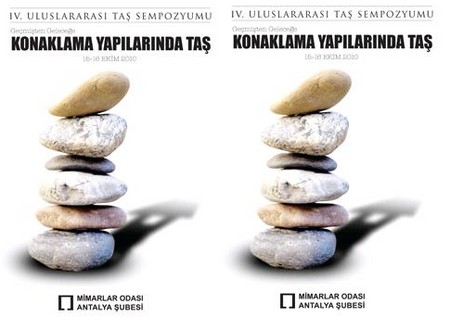 IV. Uluslararası Taş Sempozyumu: "Geçmişten Geleceğe Konaklama Yapılarında Taş"