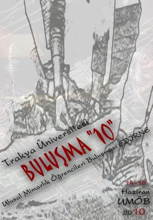 Ulusal Mimarlık Öğrencileri Buluşması: Buluşma "10"