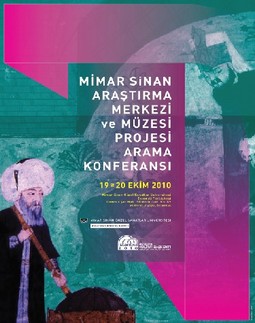 Mimar Sinan Araştırma Merkezi ve Müzesi Projesi Arama Konferansı