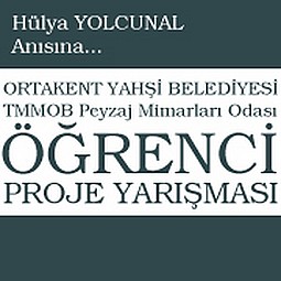 Ortakent Yahşi Belediyesi Çakmaklı Mevkii Peyzaj Tasarım Öğrenci Proje Yarışması