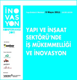 İnovasyon Konferansı 2011 Mayıs Ayında Yapı-Endüstri Merkezi’nde