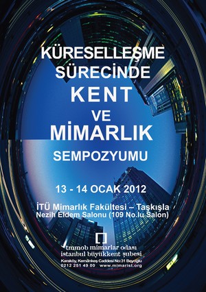 Küreselleşme Sürecinde Kent ve Mimarlık Sempozyumu