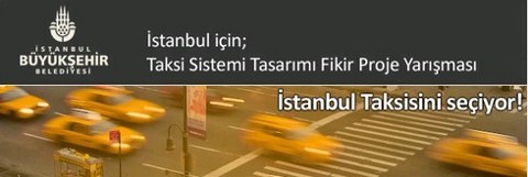 İstanbul İçin Taksi Sistemi Tasarımı Fikir Projesi Yarışması