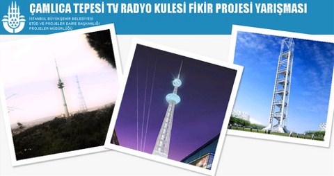 Çamlıca Tepesi TV Radyo Kulesi Fikir Projesi Yarışması