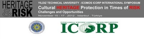 “Risk Durumlarında Kültür Mirasının Korunması: Fırsatlar ve Tehditler"