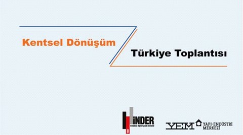 YEM ve İNDER İşbirliğinde 'Kentsel Dönüşüm' Konuşulacak