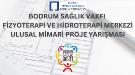 Bodrum Sağlık Vakfı Fizyoterapi ve Hidroterapi Merkezi Ulusal Mimari Proje Yarışması